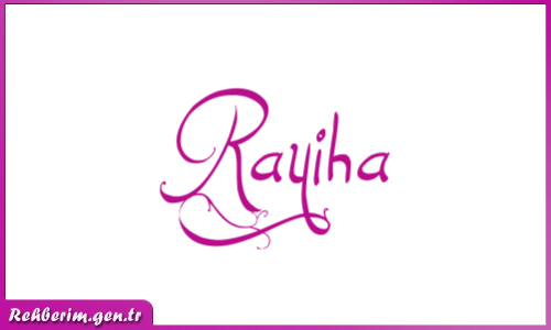Rayiha İsminin Güzel Yazılışı