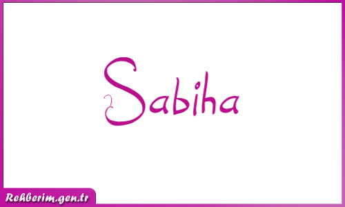 Sabiha İsminin Güzel Yazılışı